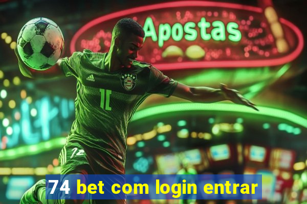 74 bet com login entrar